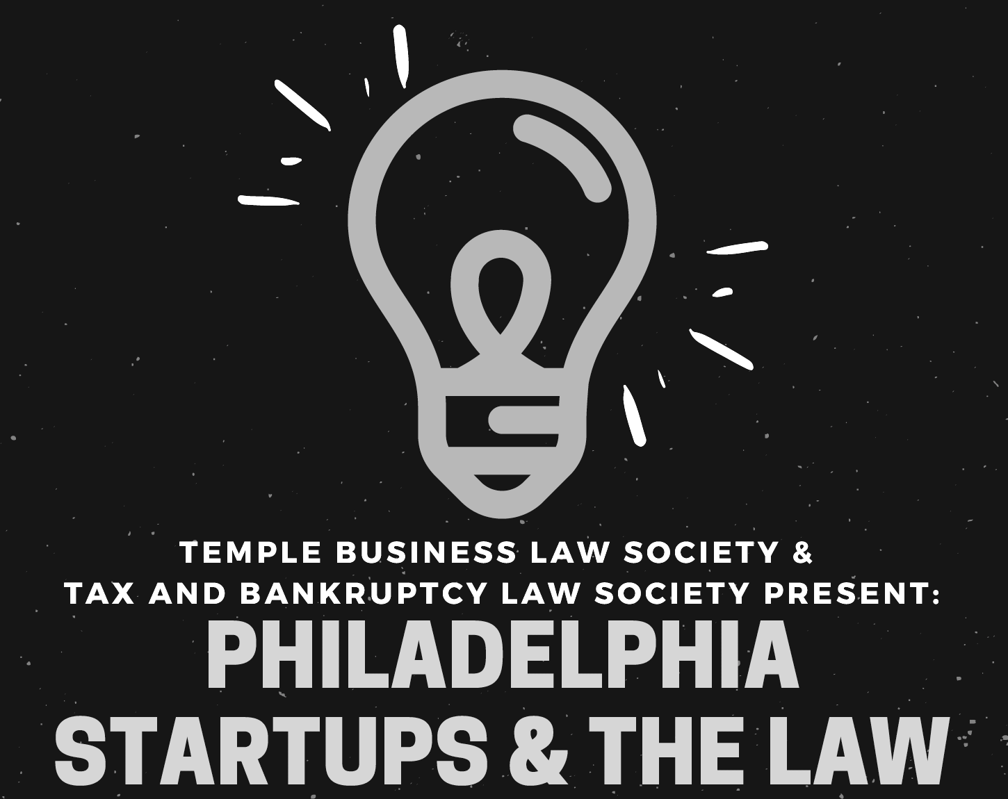 Temple Business Law Society and Tax and Bankruptcy Law Society present: Philadelphia Startups and the Law